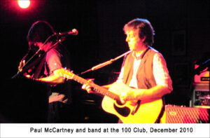Paul McCartney at the 100 Club, London Paul McCartney at the 100 Club, London