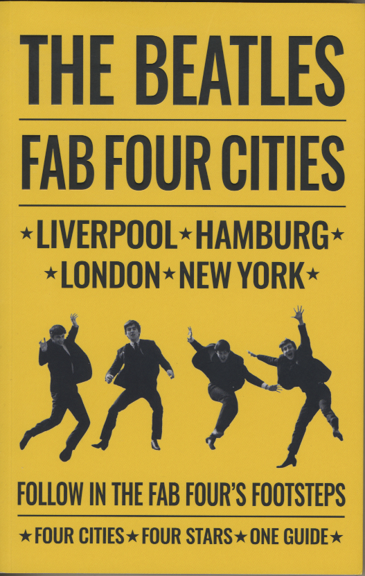 Beatles Fab Four Cities, Liverpool, Hamburg, London and New York,